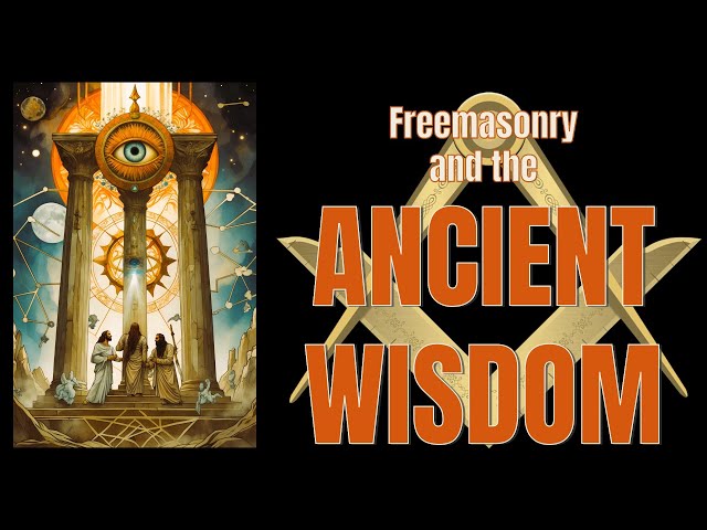 Freemasonry and the Ancient Wisdom