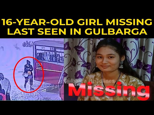 Missing alert: 16-year-old Soha Mulla from Surpur, Yadgir district is missing, last seen in Gulbarga