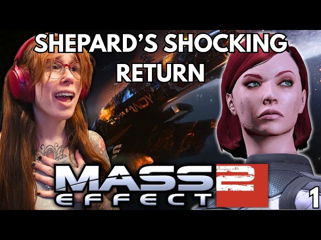 WELCOME BACK, COMMANDER! | Mass Effect 2 | FIRST Playthrough! (part 1)