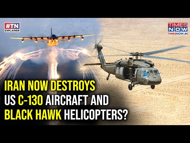 Iran War: 2 US C-130 Hercules Aircraft, 2 Black Hawk Choppers Destroyed In Bid To Rescue F-15 Pilot?