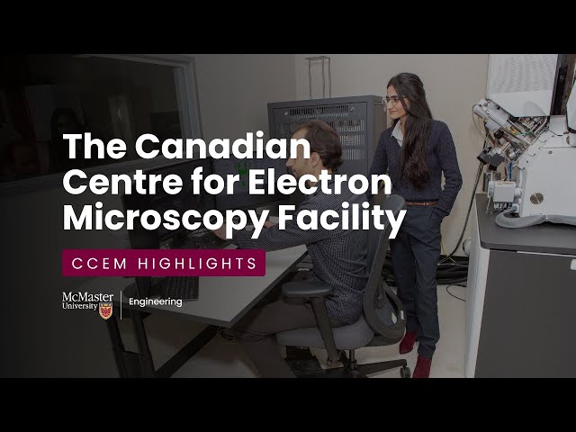 The Canadian Centre for Electron Microscopy Facility | CCEM Highlights