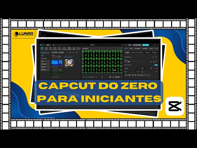 Curso de Edição de Vídeo: CapCut do Zero Para Iniciantes | LUNAR