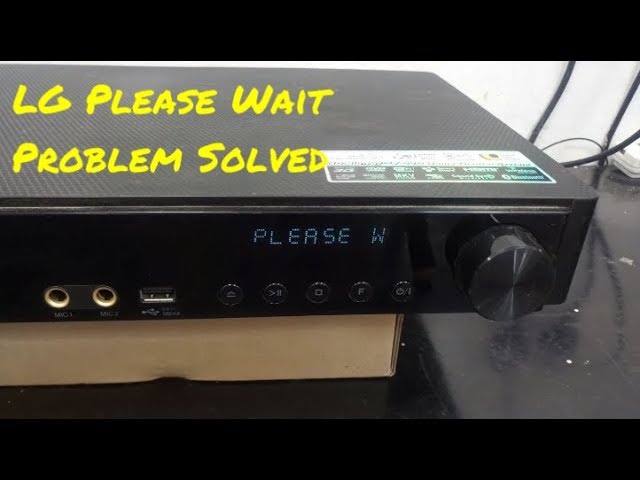 LG Blu Ray 'Please Wait' Problem Solved