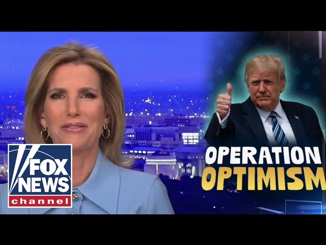 Laura Ingraham: Inside 'Operation Optimism'