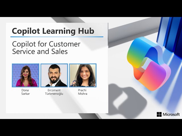Copilot Learning Hub: Copilot for Customer Service and Sales