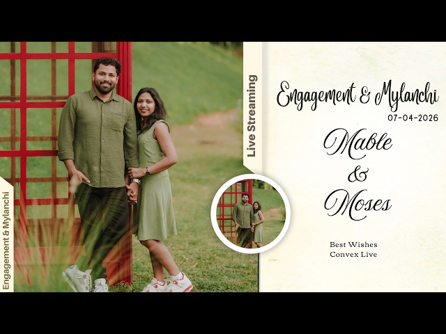 Engagement & Mylanchi | Mable & Moses| 07.04.2026 | Tuesday | 4.30 PM