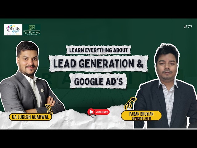 Google Ads and Lead Generation Tools || Use AI for Lead generation || Learn Google Ad's ||Skills@100