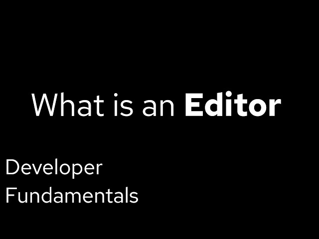 What is an Editor