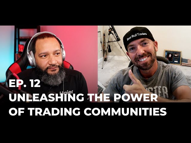 Unleashing the Power of Trading Communities | Ep. 12