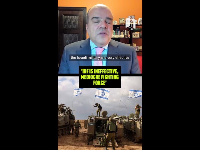 'IDF is ineffective, mediocre fighting force'