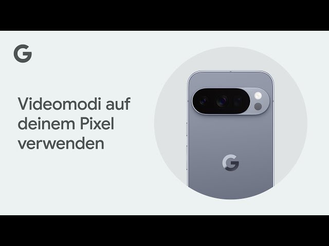 Videomodi auf deinem Pixel verwenden