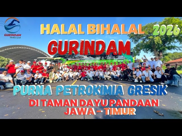 HALAL BIHALAL 1447 H GURINDAM Purna Petrokimia Gresik at TAMAN DAYU Pandaan East Java | Traveling |