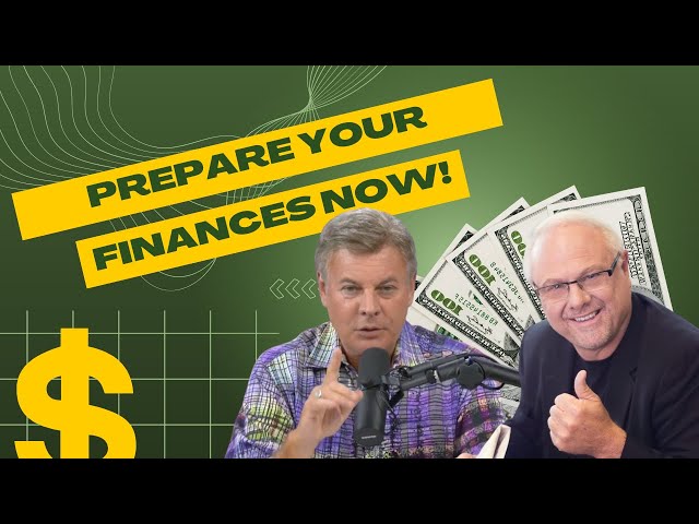 Prepare your finances now! | Lance Wallnau
