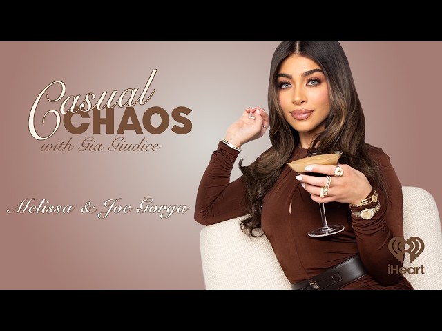 Chaotic Questions: Chaotic Couples Goals with Melissa & Joe | Casual Chaos with Gia Giudice