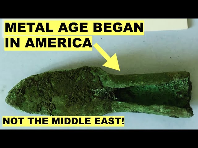Groundbreaking Discovery Shows The Metal Age Started in America!