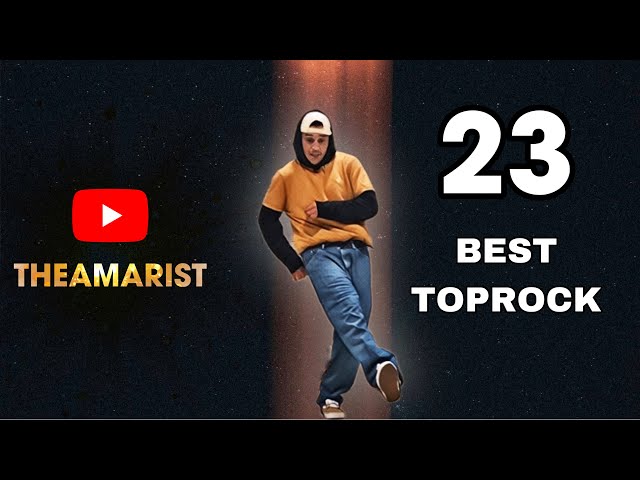 TOPROCK TUTORIAL | 23 AMAZING TOPROCK | BREAKDANCE TUTORIAL | BBOY TOPROCK COMPILATION | THEAMARIST