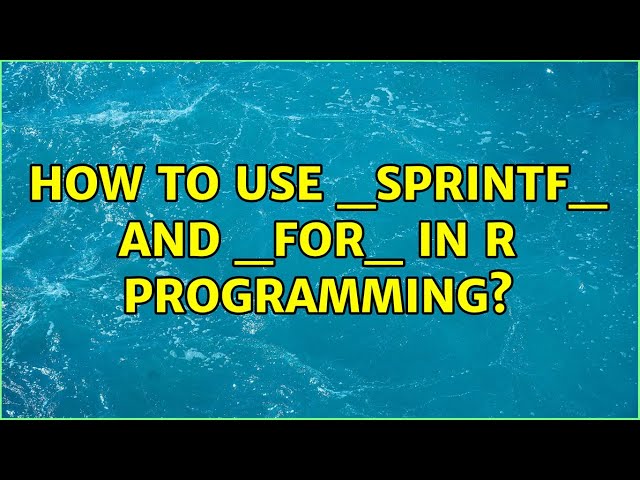 How to use _sprintf_ and _for_ in R programming?