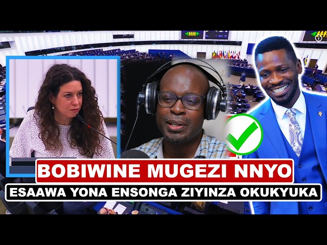 DR SAM KAZIBWE ATENZE BOBIWINE AMAGEZI OLWA EUROPEAN PARLIAMENT OKUTUNULA MUNSONGA ZE ZAYITAMU KATI