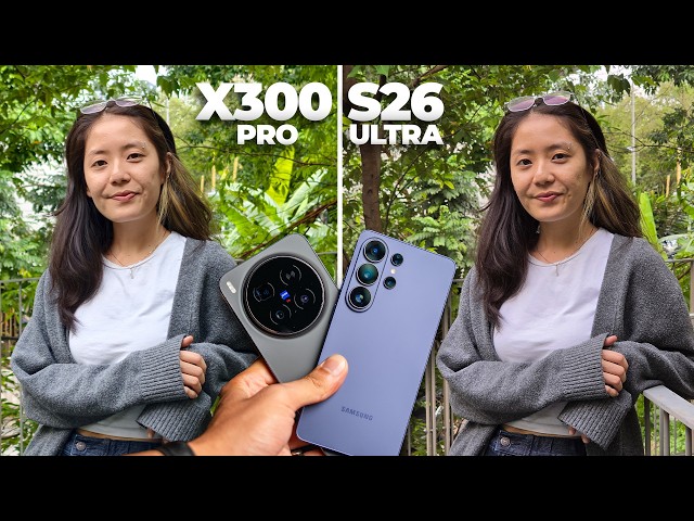 Samsung Galaxy S26 Ultra vs Vivo X300 Pro - Camera Comparison