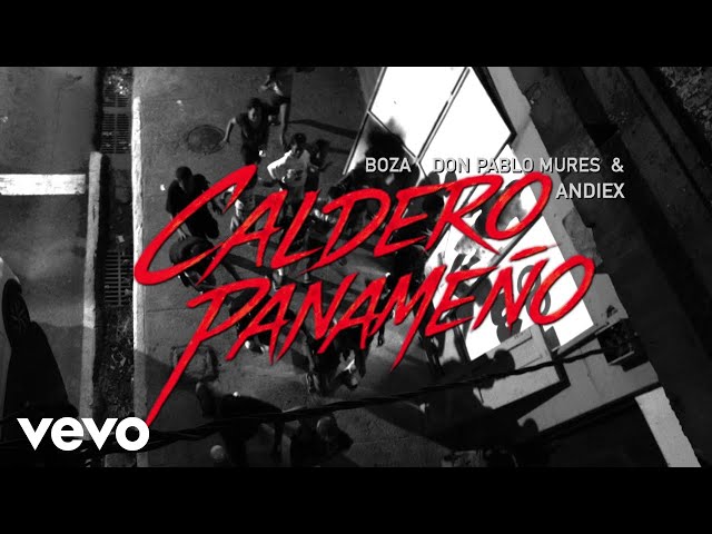 Boza, Don Pablo Mures, Andiex - Caldero Panameño (Official Video)