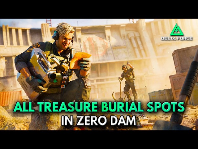 All 8 Treasure Burial Locations in Zero Dam | Delta Force Season 9
