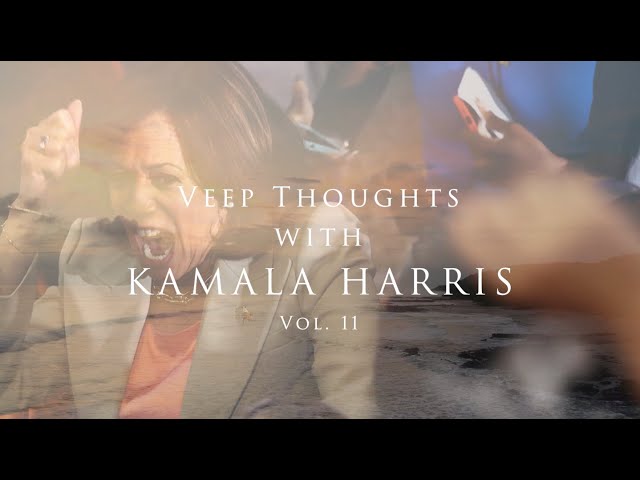 WATCH: Veep Thoughts with Kamala Harris (Vol. 11)