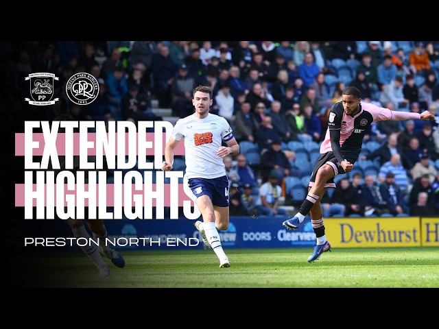 Preston North End 1-1 QPR | Extended Highlights | Sky Bet Championship