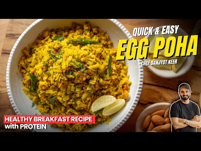 Quick & Easy Egg Poha Recipe | Make protein-rich egg poha for breakfast | Chef Sanjyot Keer
