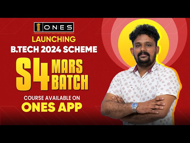 LAUNCHING S4 MARS BATCH – B.TECH TUITION FOR KTU S4 STUDENTS (2024 SCHEME) | ONES