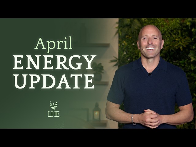 April 2026 Energy Update | Lee Harris | Outer World Inner World