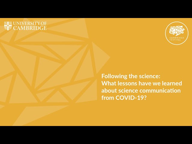 Following the Science: What lessons have we learned about science communication from COVID-19?