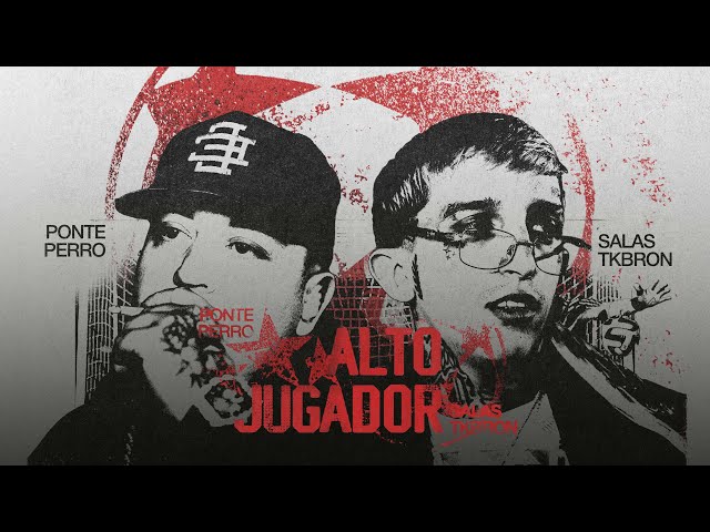 PONTE PERRO ft SALASTKBRON - ALTO JUGADOR (Prod Dj Juan)