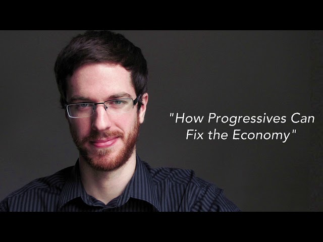How Progressives Can "Fix" the Economy