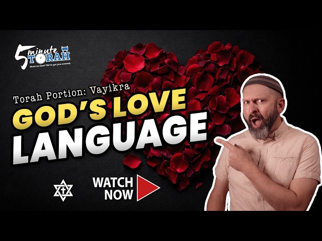 5 Minute Torah: Vayikra | God’s Love Language