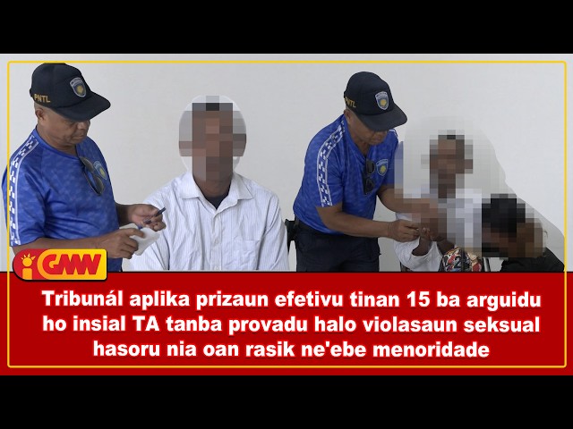 Tribunál aplika prizaun efetivu tinan 15 ba TA tanba provadu halo violasaun seksual hasoru oan rasik