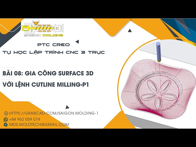 LESSON 08: 3D SURFACE MACHINING WITH CUTLINE MILLING COMMAND P1 - PTC CREO MANUFACTURING