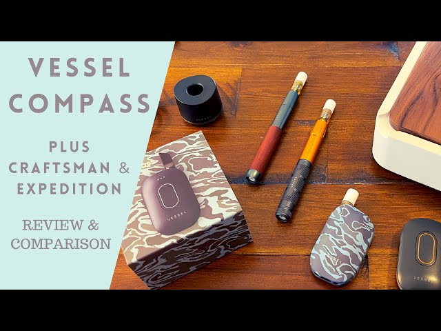Vessel Compass Review & Comparison – Expedition vs Craftsman Vape Batteries