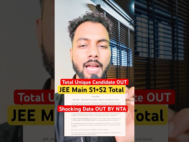 NTA SHOCKING DATA✅|Total Unique Candidate S1+S2 JEE Main 2026 OUT|Total Candidate In April Attempt