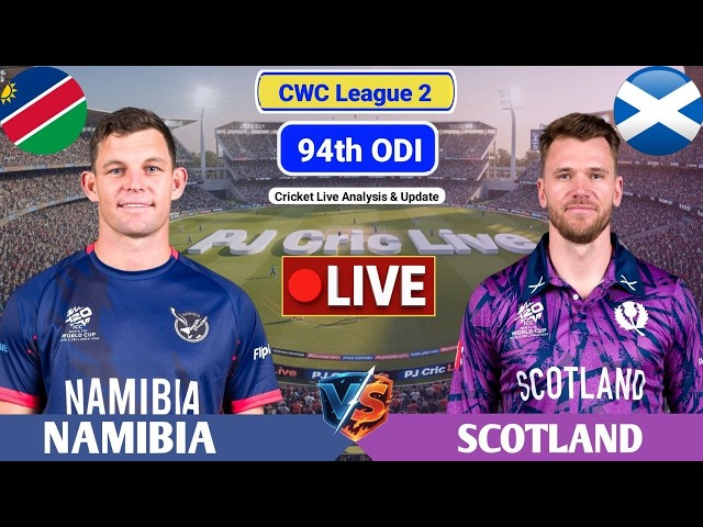 Namibia Vs Scotland 94th ODI Match | Live Score Analysis & Discussion | NAM vs SCO Live