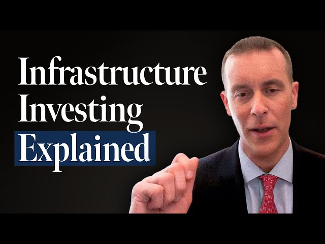 Infrastructure Investing: Everything You Need to Know