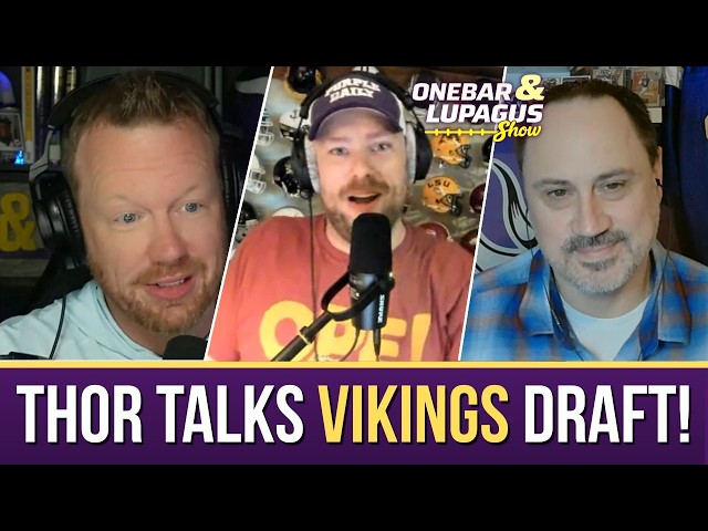 Minnesota Vikings NFL Draft Final Thoughts w/ Thor Nystrom | Sleepers, Targets & Predictions