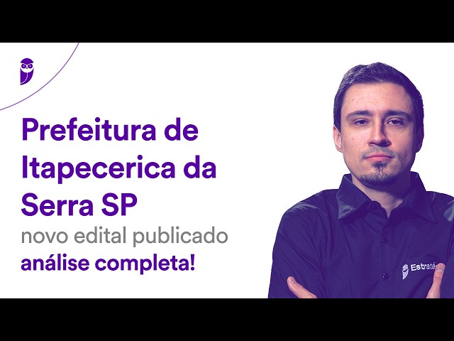 Municipality of Itapecerica da Serra, SP: new public notice published - complete analysis!
