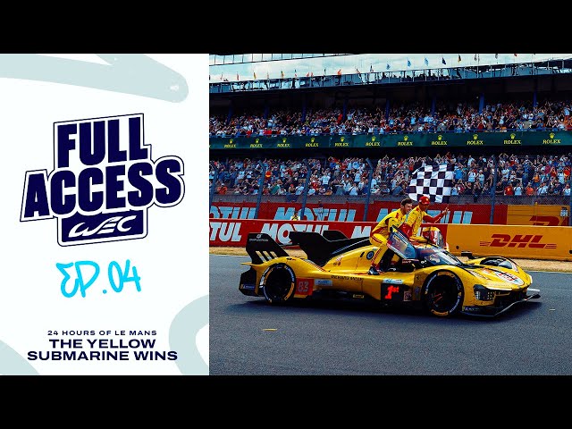 The Yellow Submarine Wins I Full Access Episode 04 I 24 Hours of Le Mans 2025 I FIA WEC