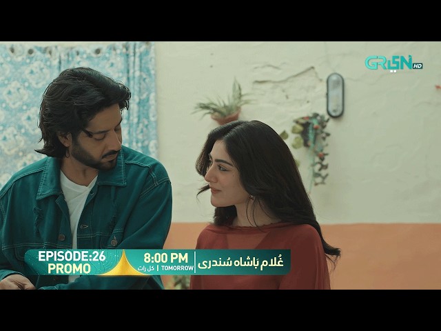 Ghulam Bashah Sundri Episode 26 Promo | Tomorrow 8:00 PM | Only On Green TV Entertainment