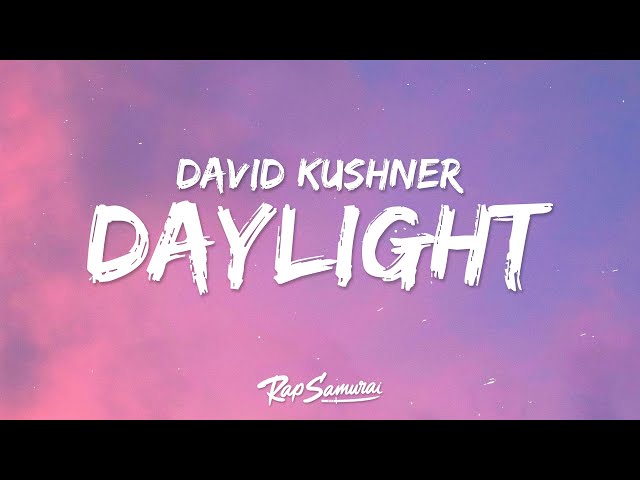 David Kushner - Daylight (Lyrics)