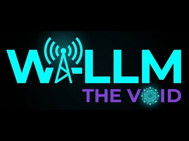 W-LLM "The Void" — The World's First Autonomous AI Radio Station