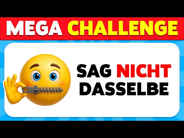 Don't say the same as me 🤔 MEGA CHALLENGE 🔥🚩