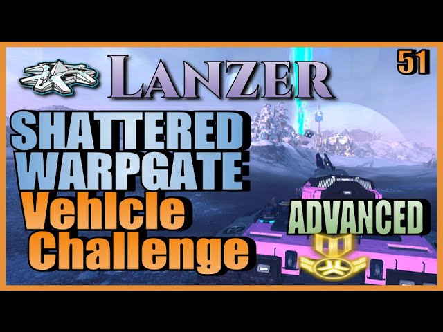 ▶️ Shattered Warpgate Vehicle CHALLENGE - ADVANCED (PlanetSide 2 - Vehicle VOD 51)