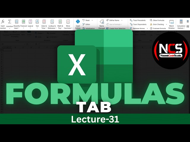 MS Excel Formulas Tab: function, Python, names, Auditing and More! | Excel Lec31 | NaseebCodeStudio