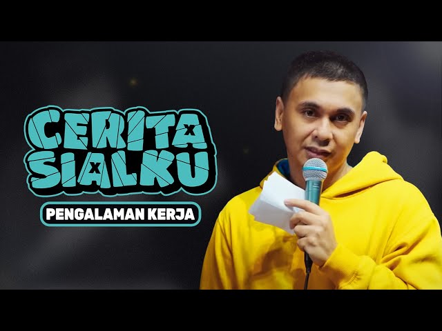 Cerita Sialku: Pengalaman Kerja